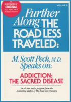 Further_Along_the_Road_Less_Traveled__Addiction__the_Sacred_Disease
